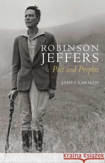Robinson Jeffers: Poet and Prophet James Karman 9780804789639 Stanford University Press - książka
