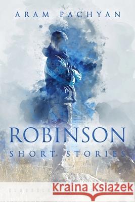 Robinson: Short Stories Aram Pachyan 9781912894758 Glagoslav Publications B.V. - książka