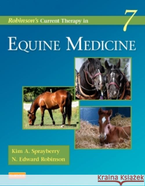 Robinson's Current Therapy in Equine Medicine Kim A. Sprayberry N. Edward Robinson 9781455745555 W.B. Saunders Company - książka