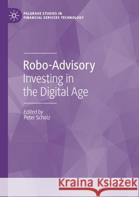 Robo-Advisory: Investing in the Digital Age Peter Scholz 9783030408206 Palgrave MacMillan - książka