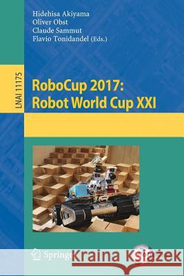 Robocup 2017: Robot World Cup XXI Akiyama, Hidehisa 9783030003074 Springer - książka