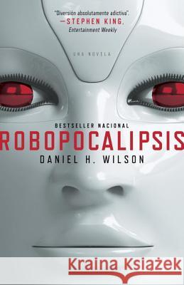 Robopocalipsis / Robopocalypse Wilson, Daniel 9780307949103 Vintage Books - książka