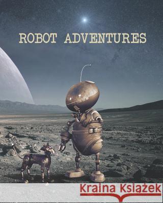 Robot Adventures: Mapping Paper for the Dungeon Master with Alternating Hexagon Paper (Small) and Graph Paper (5x5), 160 Pages, 8x10 Sch 9781724145307 Independently Published - książka