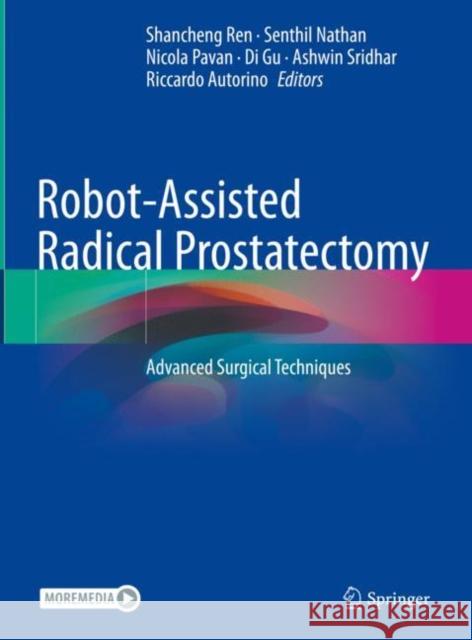 Robot-Assisted Radical Prostatectomy: Advanced Surgical Techniques Shancheng Ren Senthil Nathan Nicola Pavan 9783031058547 Springer - książka