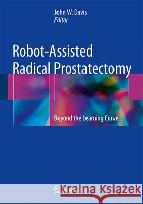 Robot-Assisted Radical Prostatectomy: Beyond the Learning Curve Davis, John W. 9783319326399 Springer - książka