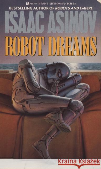 Robot Dreams Isaac Asimov Ralph McQuarrie Ralph McQuarrie 9780441731541 Ace Books - książka