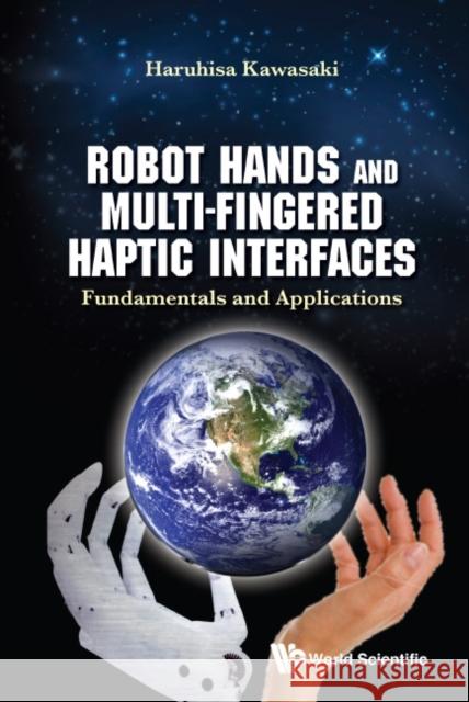 Robot Hands and Multi-Fingered Haptic Interfaces: Fundamentals and Applications Kawasaki, Haruhisa 9789814635608 Not Avail - książka