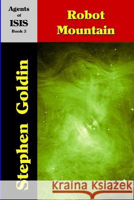 Robot Mountain (Large Print Edition) Goldin, Stephen 9781542862745 Createspace Independent Publishing Platform - książka