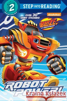 Robot Power! (Blaze and the Monster Machines) Celeste Sisler Dave Aikins 9780525578208 Random House Books for Young Readers - książka