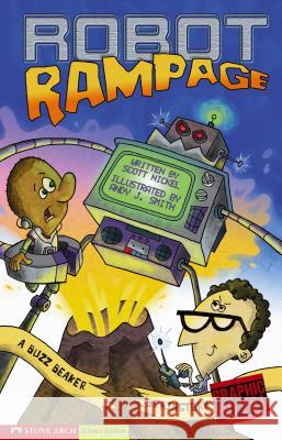 Robot Rampage: A Buzz Beaker Brainstorm Scott Nickel Andy J. Smith 9781598892277 Stone Arch Books - książka