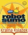 Robot Sumo: The Official Guide Pete Miles 9780072226171 McGraw-Hill Education - Europe