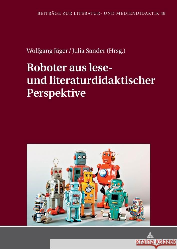 Roboter Aus Lese- Und Literaturdidaktischer Perspektive Wolfgang J?ger Julia Sander 9783631896419 Peter Lang D - książka