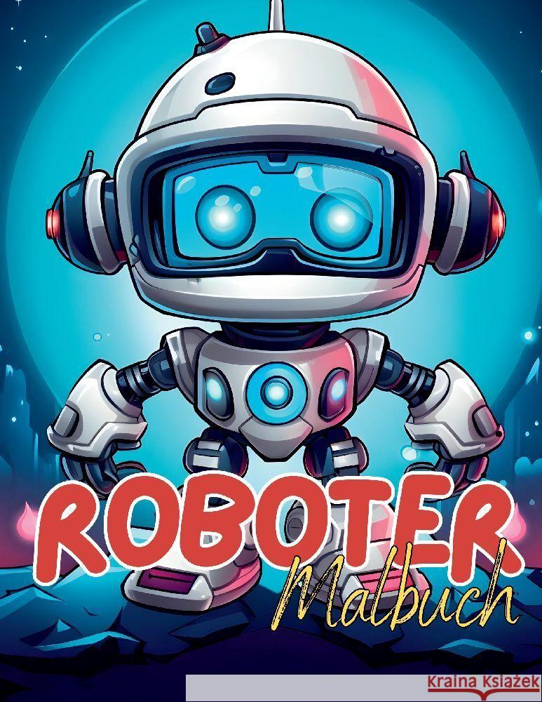 Roboter Malbuch: Robotermalbuch mit wundersch?nen Vorlagen im Cartoon Stil. Malbuch Roboter. Roboter- Malbuch. Lucy?s Tie 9783384126573 Tredition Gmbh - książka