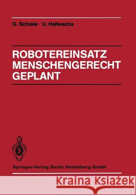 Robotereinsatz Menschengerecht Geplant: Planung Des Industrierobotereinsatzes Unter Technischen, Arbeits- Und Sozialwissenschaftlichen Gesichtspunkten Bauer, S. 9783540182238 Springer - książka