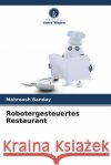 Robotergesteuertes Restaurant Banday, Mahroosh 9786204473161 Verlag Unser Wissen