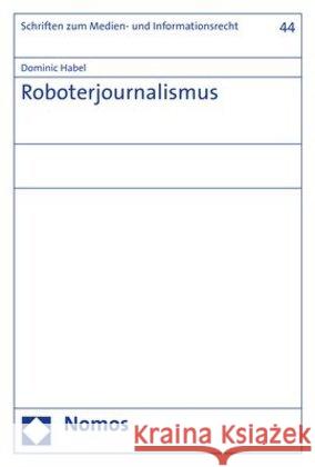 Roboterjournalismus Habel, Dominic 9783848760794 Nomos - książka
