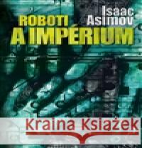 Roboti a impérium Isaac Asimov 9788073875961 Triton - książka