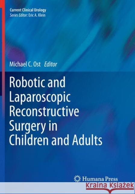 Robotic and Laparoscopic Reconstructive Surgery in Children and Adults Michael C. Ost 9781493957835 Humana Press - książka