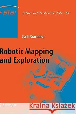 Robotic Mapping and Exploration Cyrill Stachniss 9783642010965 Springer-Verlag Berlin and Heidelberg GmbH &  - książka