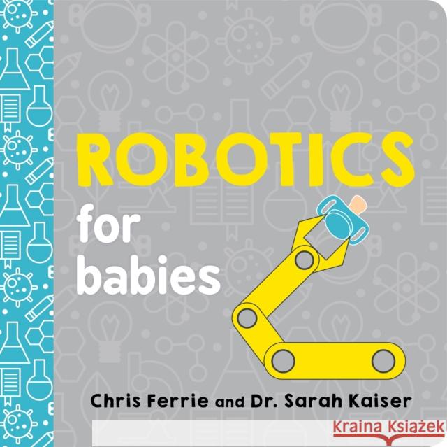 Robotics for Babies Chris Ferrie 9781492671190 Sourcebooks, Inc - książka