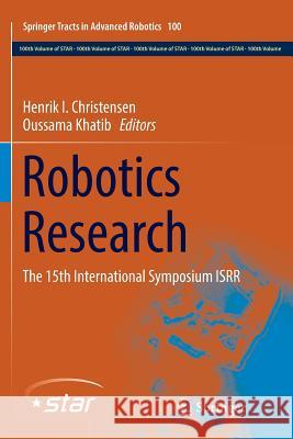 Robotics Research: The 15th International Symposium Isrr Christensen, Henrik I. 9783319805528 Springer - książka