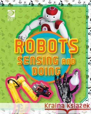 Robots Sensing and Doing Jeff d 9780716658269 World Book - książka