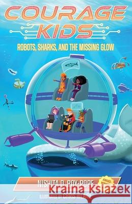 Robots, Sharks, and the Missing Glow Chris Hilaire Nishita D. Roy-Pope 9781963296532 Stillwater River Publications - książka