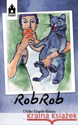 RobRob: Eine Mutmachgeschichte f?r Kinder, Jugendliche und Erwachsene Elke Bockamp Ulrike Engels-Koran 9781795252546 Independently Published - książka
