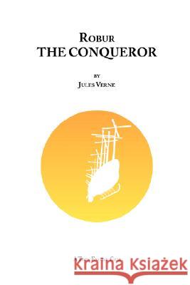 Robur the Conqueror Jules Verne 9781847537409 Lulu.com - książka