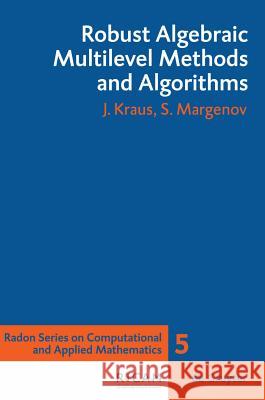 Robust Algebraic Multilevel Methods and Algorithms Johannes Kraus, Svetozar Margenov 9783110193657 De Gruyter - książka