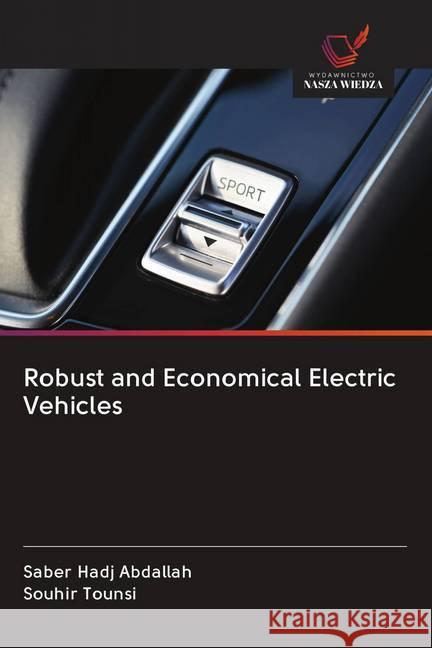 Robust and Economical Electric Vehicles Hadj Abdallah, Saber, Tounsi, Souhir 9786202646468 Wydawnictwo Bezkresy Wiedzy - książka