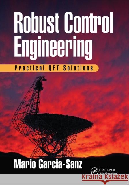 Robust Control Engineering: Practical Qft Solutions Mario Garcia-Sanz 9781032096742 CRC Press - książka