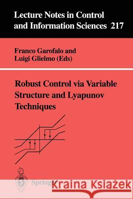 Robust Control Via Variable Structure and Lyapunov Techniques Garofalo, Franco 9783540760672 Springer - książka