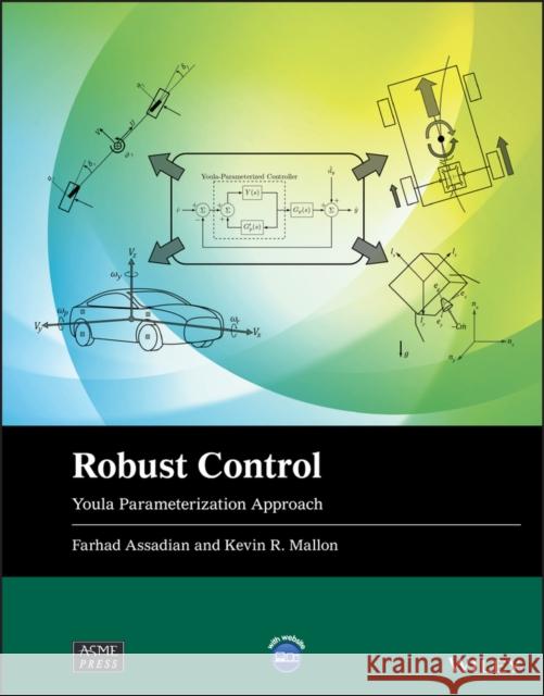 Robust Control: Youla Parameterization Approach Francis Assadian Kevin R. Mallon  9781119500360 John Wiley & Sons Inc - książka