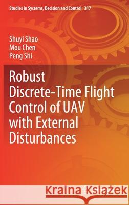 Robust Discrete-Time Flight Control of Uav with External Disturbances Shao, Shuyi 9783030579562 Springer - książka