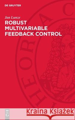 Robust Multivariable Feedback Control Jan Lunze 9783112715789 de Gruyter - książka