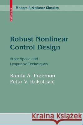 Robust Nonlinear Control Design: State-Space and Lyapunov Techniques Freeman, Randy A. 9780817647582 Not Avail - książka