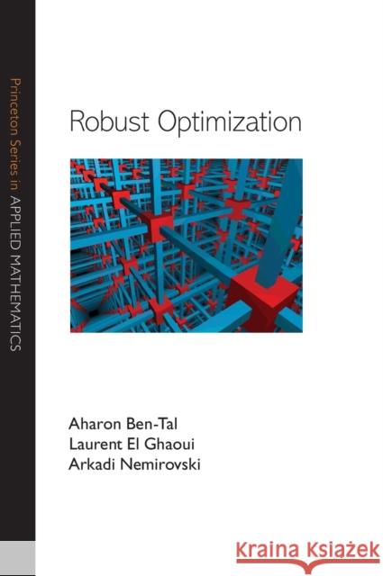 Robust Optimization A. Ben-Tal Aharon Ben-Tal Laurent E 9780691143682 Princeton University Press - książka