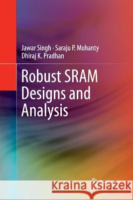 Robust Sram Designs and Analysis Singh, Jawar 9781493902446 Springer - książka