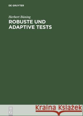 Robuste und adaptive Tests Büning, Herbert 9783110128277 De Gruyter - książka