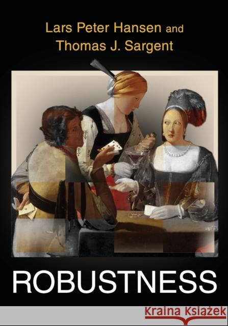 Robustness Hansen, Lars Peter; Sargent, Thomas J. 9780691170978 John Wiley & Sons - książka
