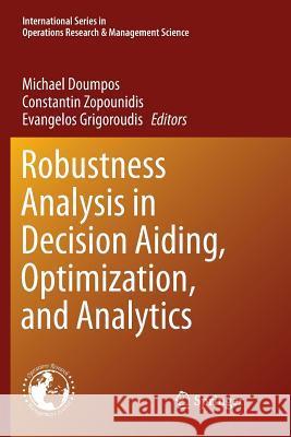 Robustness Analysis in Decision Aiding, Optimization, and Analytics Michael Doumpos Constantin Zopounidis Evangelos Grigoroudis 9783319814322 Springer - książka