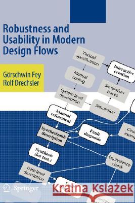 Robustness and Usability in Modern Design Flows Goerschwin Fey Rolf Drechsler 9781402065354 Springer - książka