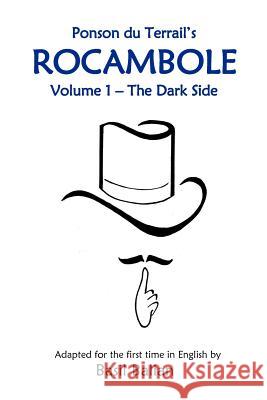 Rocambole: Volume 1-The Dark Side Basil Balian 9781461139287 Createspace - książka