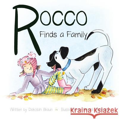 Rocco Finds a Family Dakotah Braun 9781540648471 Createspace Independent Publishing Platform - książka
