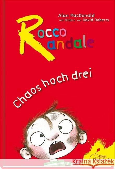 Rocco Randale - Chaos hoch drei MacDonald, Alan 9783954700950 Klett Kinderbuch Verlag - książka