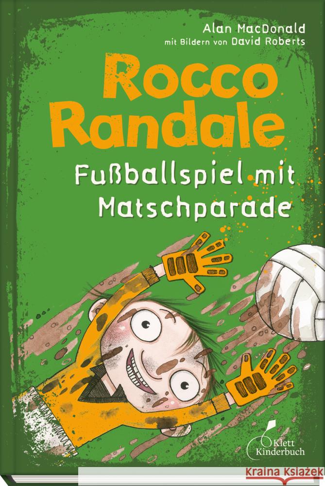 Rocco Randale, Fußballspiel mit Matschparade MacDonald, Alan 9783954700516 Klett Kinderbuch Verlag - książka