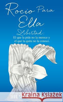 Rocio Para Ella Hilmer Ramirez 9781498491303 Xulon Press - książka