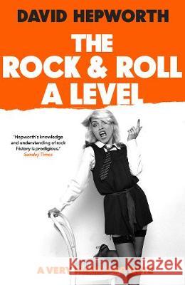 Rock & Roll A Level David Hepworth 9781787631403 Transworld Publishers Ltd - książka