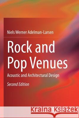 Rock and Pop Venues: Acoustic and Architectural Design Niels Werner Adelman-Larsen 9783030623227 Springer - książka